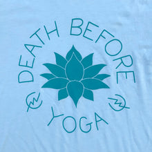 Load image into Gallery viewer, Death Before Yoga T