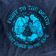 Load image into Gallery viewer, 3 LEFT! Fight To The Death Long Sleeve Shirt